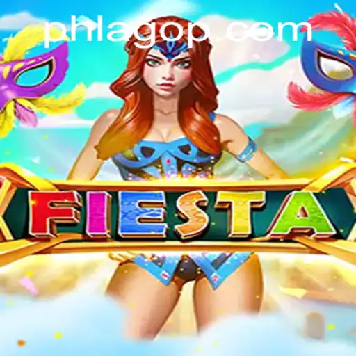 Fiesta: Embark on an Epic Adventure with PHLAGO