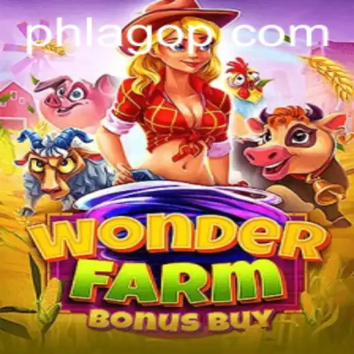 Exploring WonderFarmBonusBuy and the Intriguing Keyword PHLAGO