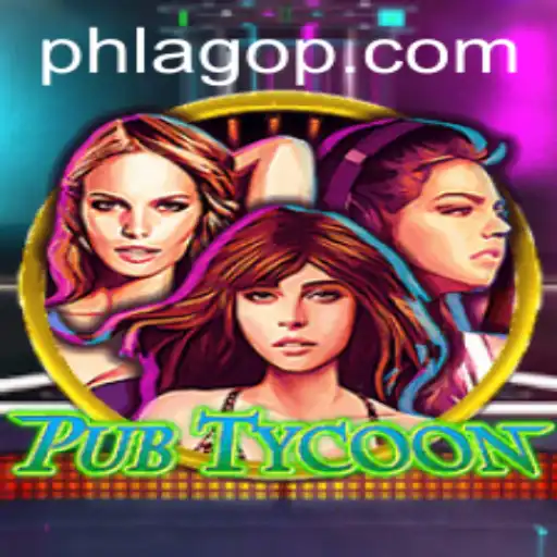 Unlock the Strategic World of PubTycoon with PHLAGO