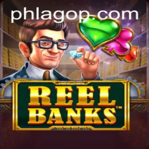 Exploring the Exciting World of ReelBanks: A New Gaming Phenomenon with PHLAGO