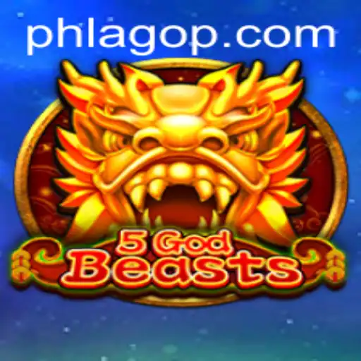 Unleashing the Adventure of 5GodBeasts: Exploring the Mythical World with PHLAGO