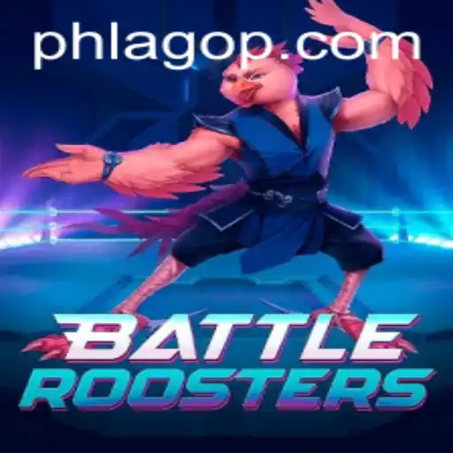 BattleRoosters: The Thrilling Game Taking the World by Storm with PHLAGO