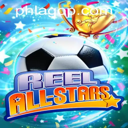 ReelAllStars: The Ultimate Gaming Experience with PHLAGO
