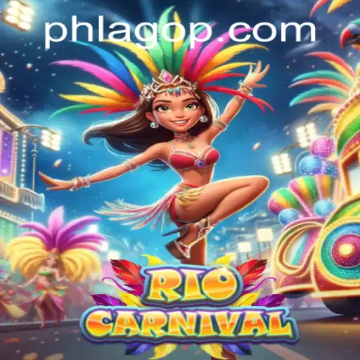 Unveiling RioCarnival: The Exciting World of PHLAGO