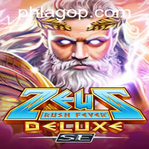 ZeusRushFeverDeluxeSE: Unravel the Mystique of PHLAGO